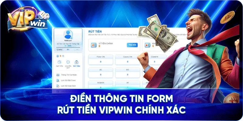 Điền thông tin form rút tiền VIPWIN chính xác