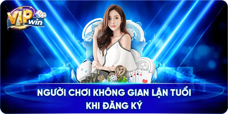 Người chơi không gian lận tuổi khi đăng ký